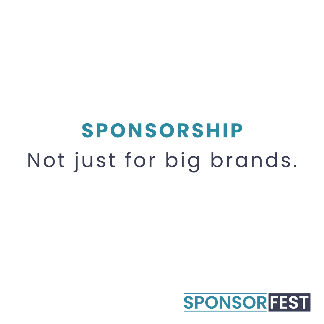 Sponsorship, not just for big brands